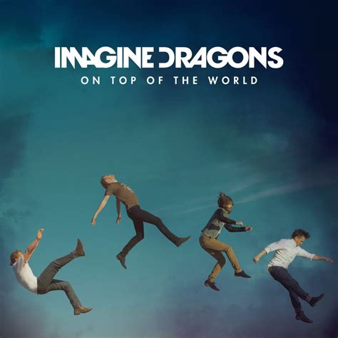 imagine dragons on top of the world